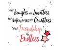 Joy - Our laughs are limitles our memories are countless our friendship is endless - 14x14cm incl. envelop